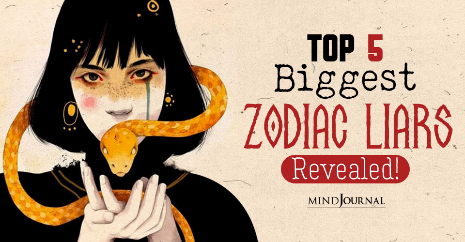 5 Biggest Zodiac Liars: Unmasking The Top 5 Zodiac Signs That Can’t Be Trusted