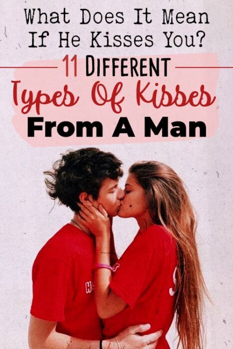 Different Types Of Kisses From A Man pin