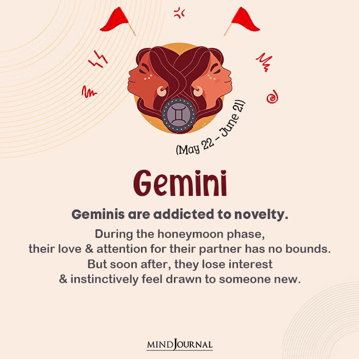 zodiac red flags Geminis are addicted to novelty