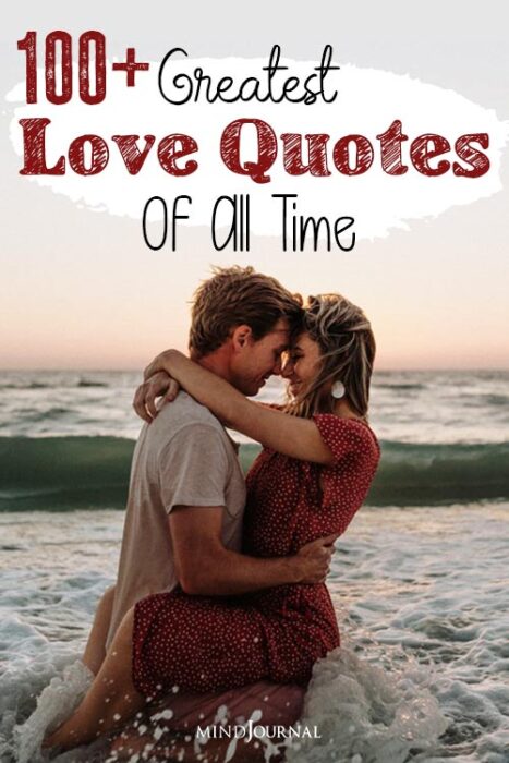 Inspiring Love Quotes Of All Time To Express Your Feelings pin