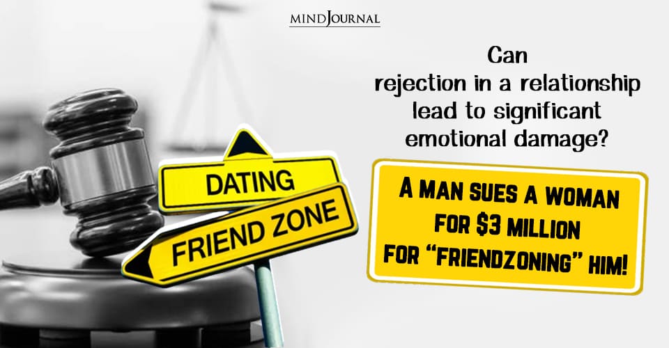 Man sues woman for friendzoning controversial case