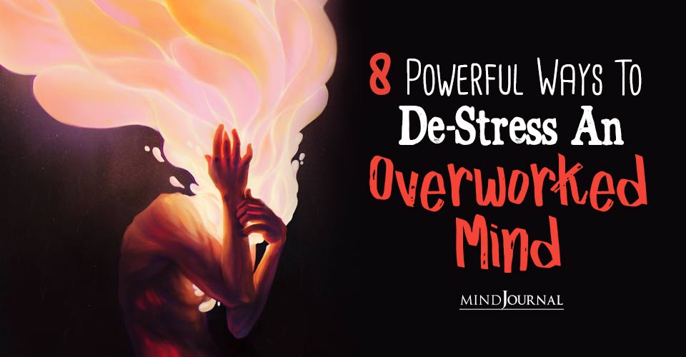 Unwind Your Overworked Mind: 8 Effective Strategies for Dealing with Stress and Burnout”