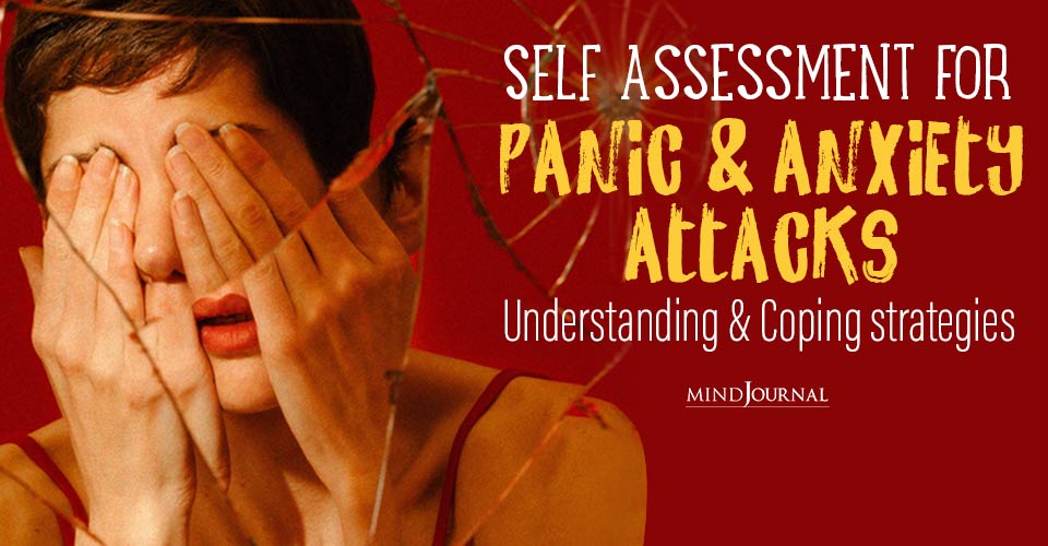 Self Test Assessment for Panic and Anxiety Attacks – Understanding and Coping strategies