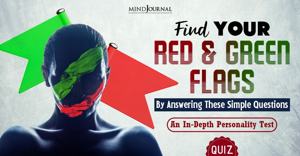 Discover Your Personal Red And Green Flags: An In-Depth Personality Test