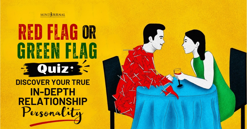 Red Flag Or Green Flag Quiz : Discover Your True Personality