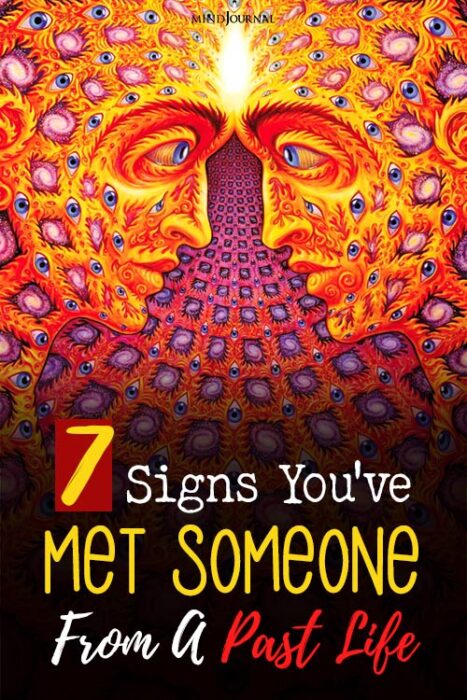 7 Signs Of Meeting Someone From Your Past Life