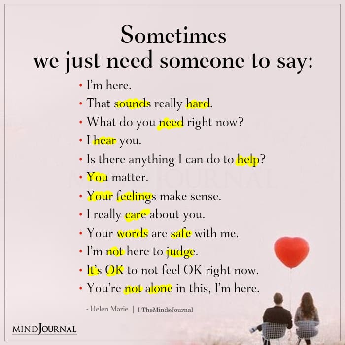 Sometimes We Just Need Someone To Say