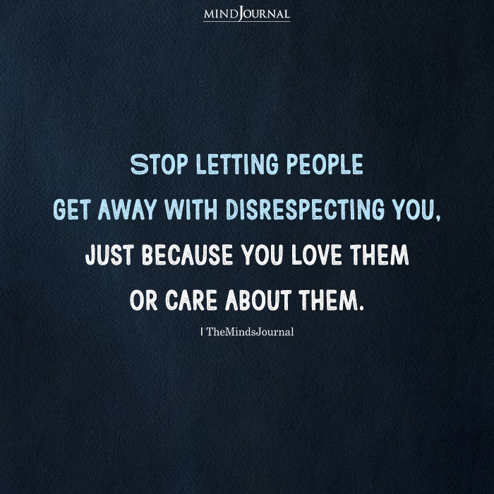 Stop Letting People Get Away With Disrespecting You
