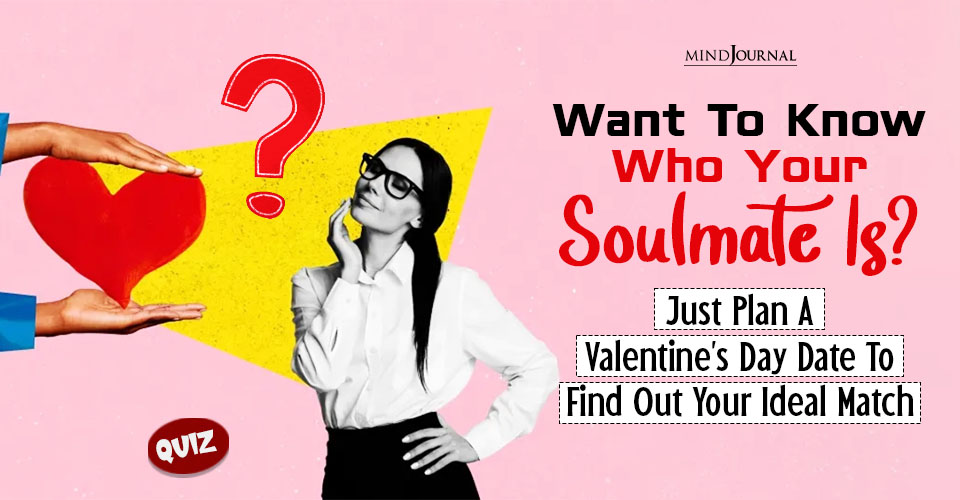 Valentines Day Soulmate Quiz: Find Your Ideal Soulmate