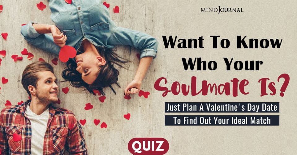 Plan The Perfect Valentine’s Day Date And Find Out Your Ideal Soulmate: QUIZ