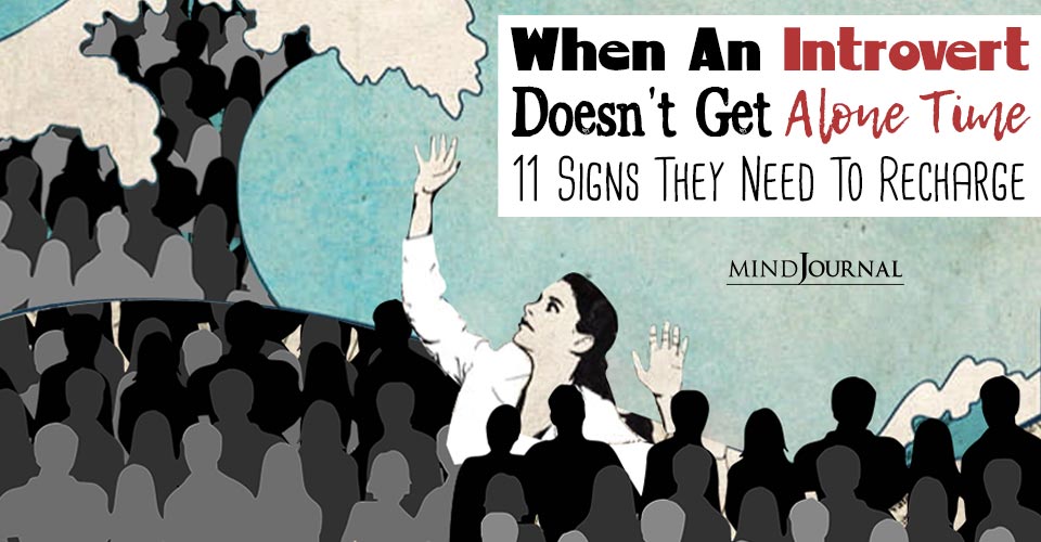 What Happens When Introverts Don't Get Alone Time Signs