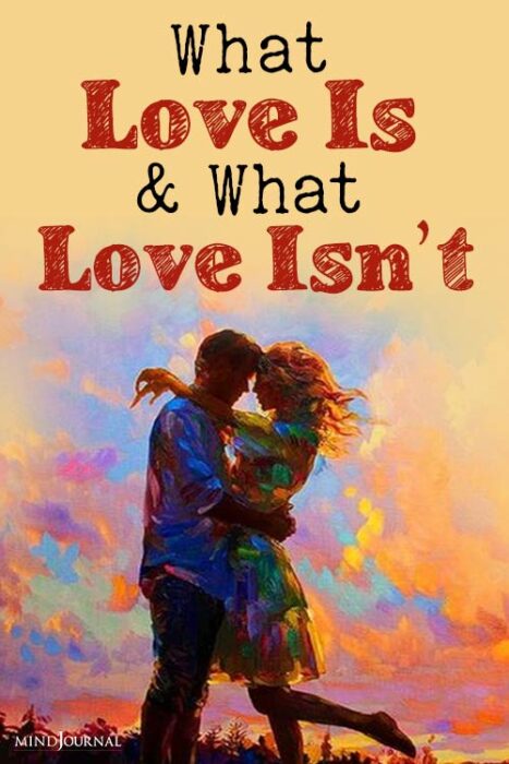 What Love Is and What Love Isn't pin
