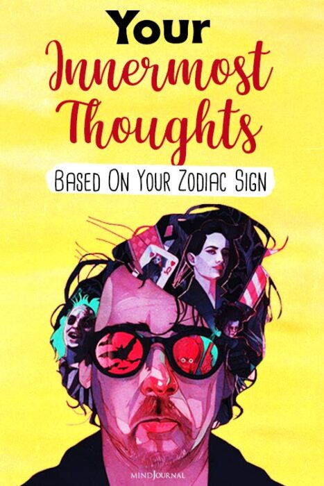 Your Innermost Thoughts Based On Your Zodiac Sign pin