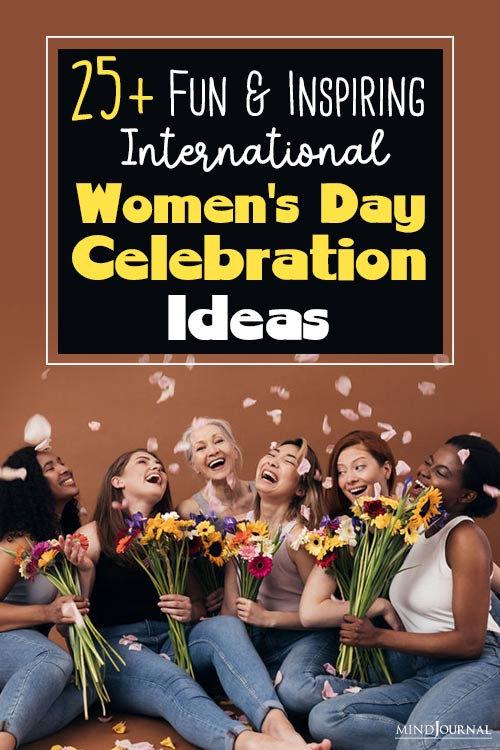 25 Fun Women's Day Celebration Ideas To Empower The Women