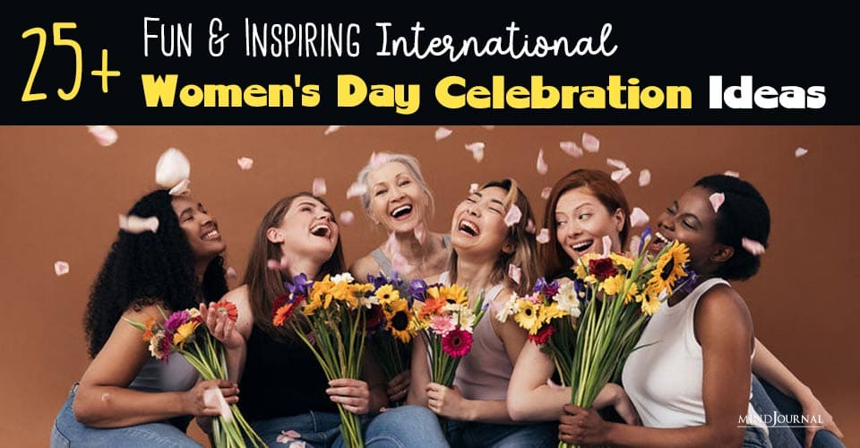 Fun Women's Day Celebration Ideas To Empower the Women in Your Life