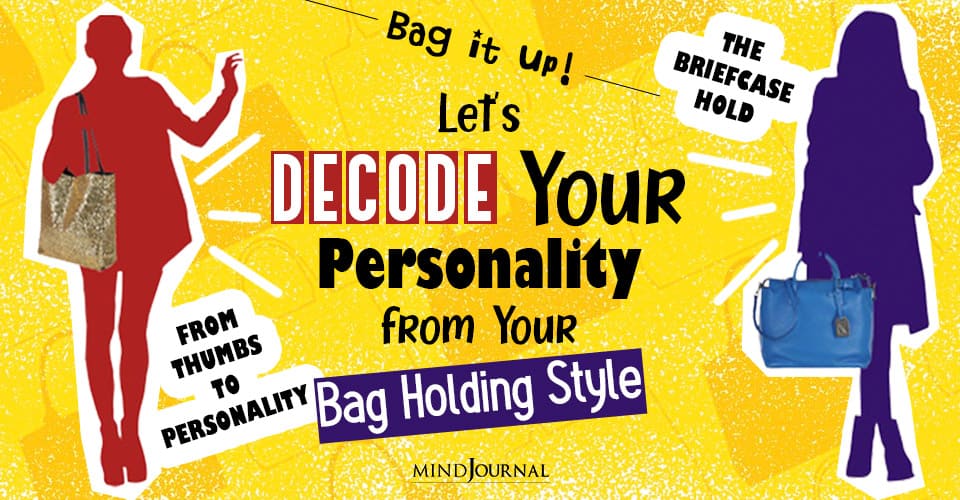 Bags Speak Louder Than Words: Decode Your Personality from Your Bag Holding Style