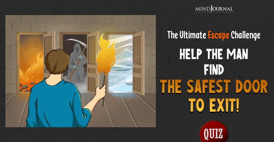 The Ultimate Escape Challenge: Help the Man To Find The Safest Door To Exit! Try This Mind-bending Brain Teaser