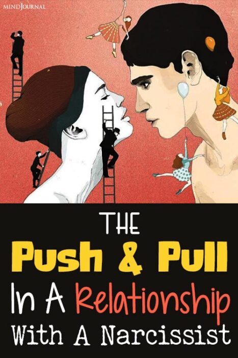 Caught In The Narcissist's Trap: Rollercoaster Ride Of A Push-Pull Relationship