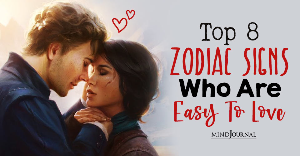 The Lovable Zodiac Signs: Top 8 Zodiac Signs Who Are Easy To Love