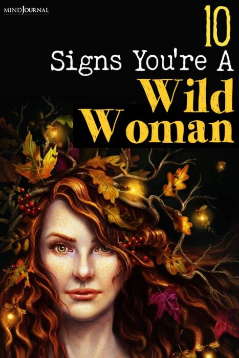 Signs You Are A Wild Woman