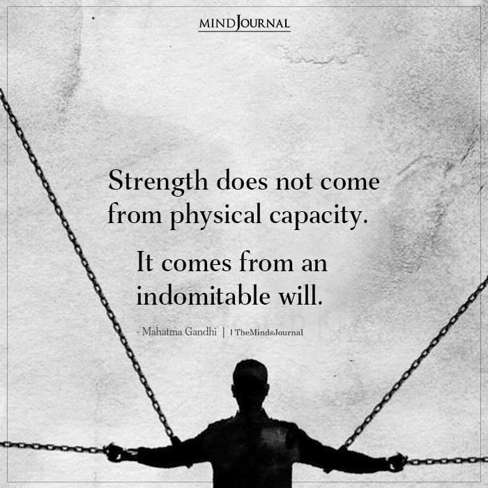Strength does not come from physical capacity