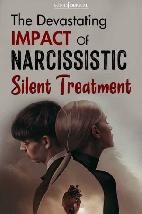 The Narcissist's Weapon Of Choice: Uncovering The Brutality Of Narcissist Silent Treatment