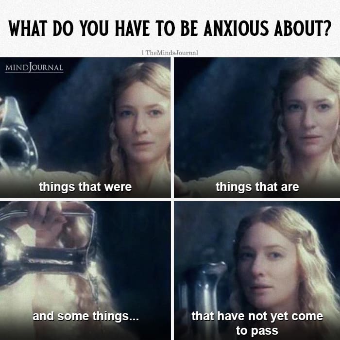 What Do You Have To Be Anxious About?