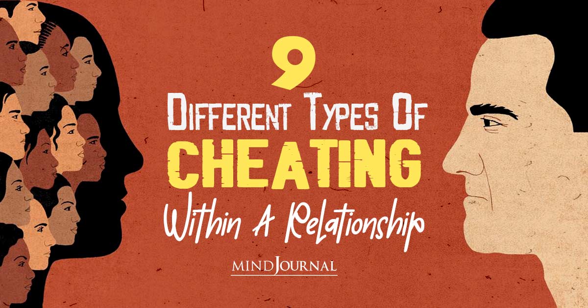 When Lines Get Crossed: Understanding The 9 Different Types of Cheating In A Relationship