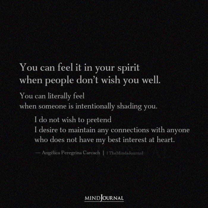 You Can Feel It In Your Spirit When People Don't Wish You Well