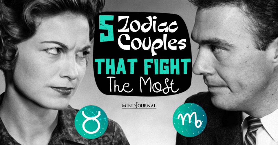 Zodiacs That Fight The Most: Top 5 Combative Couples