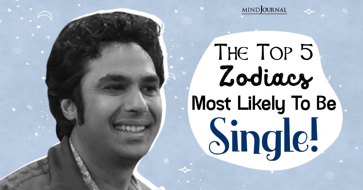 Flying Solo: Top 5 Zodiac Signs Most Likely To Be Single!