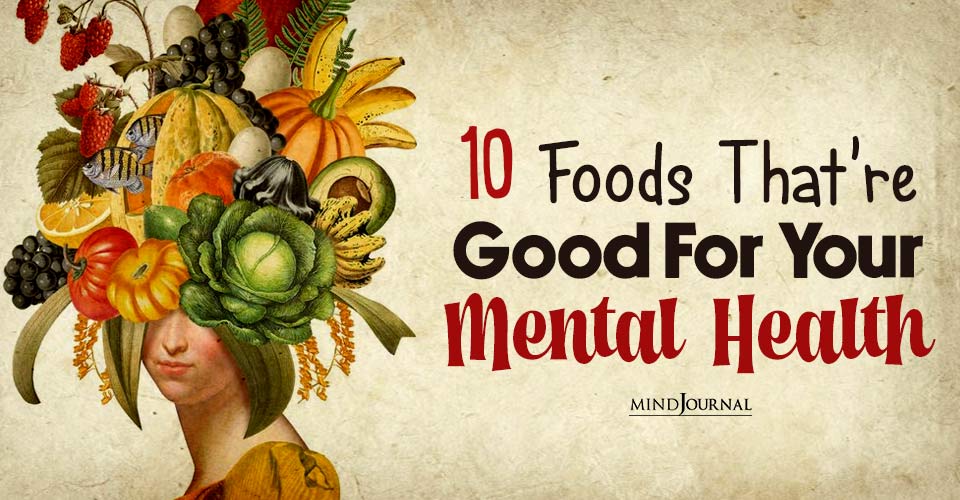 Food For Mental Health: 10 Foods That Can Help Boost Your Mood And Reduce Stress