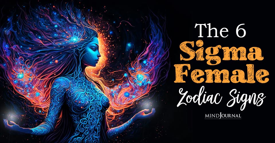 The Sigma Female Zodiac Signs Unveil The Mystery