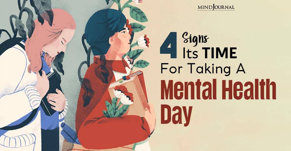Signs Its Time For Taking A Mental Health Day