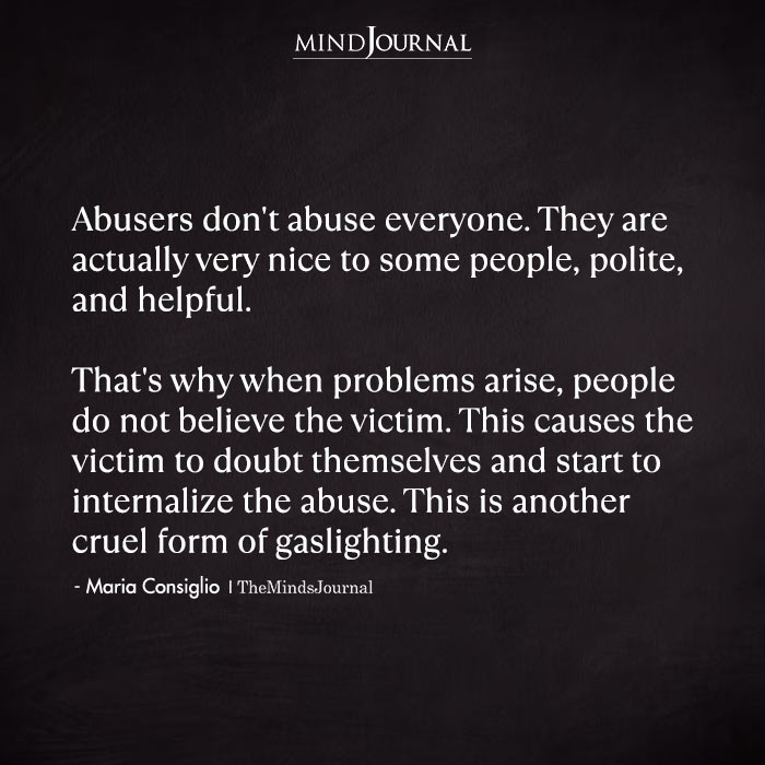 Abusers Don't Abuse Everyone