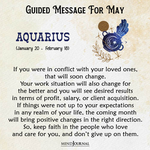 Aquarius If you were in conflict with your loved ones