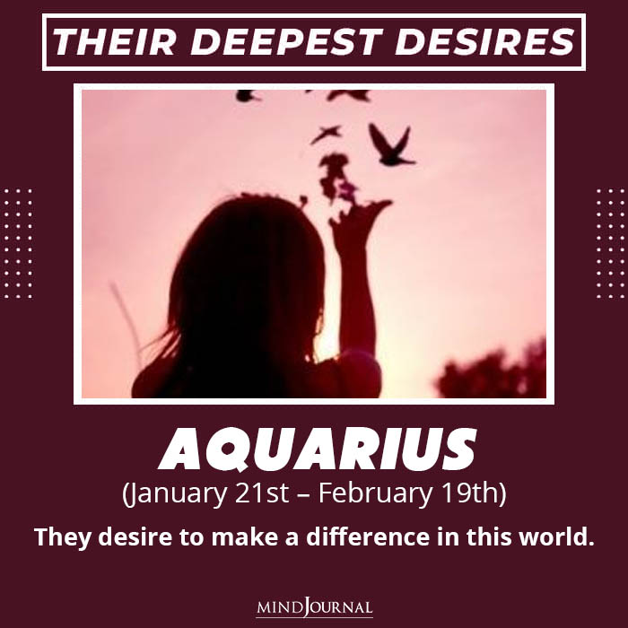 Aquarius They desire to make a difference