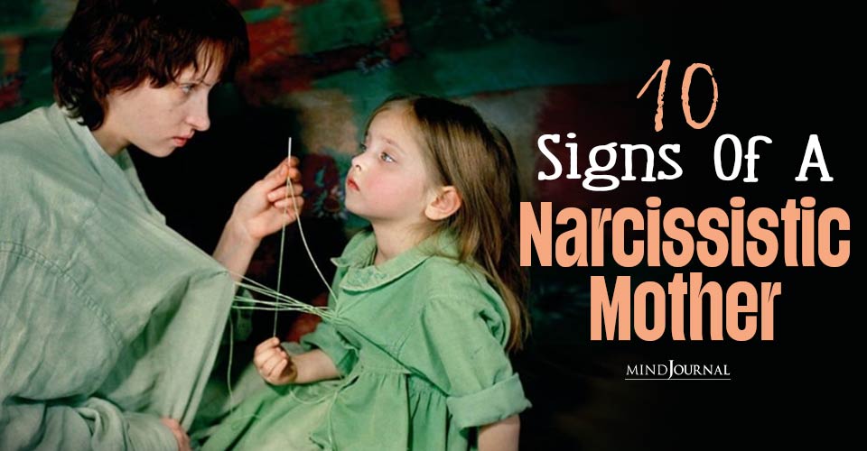 Narcissistic Mother Symptoms: 10 Signs Of A Narcissistic Mom
