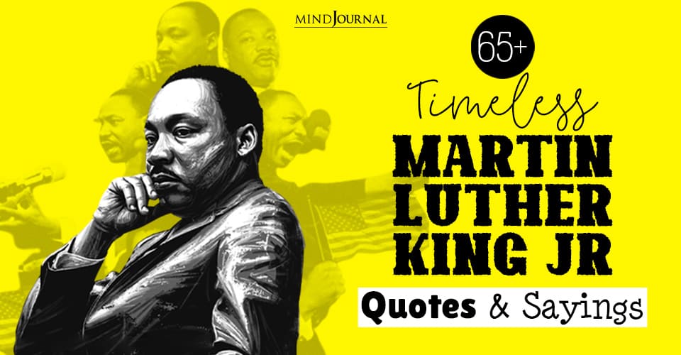 Words That Resonate: 65+ Timeless Martin Luther King Jr Quotes And Sayings
