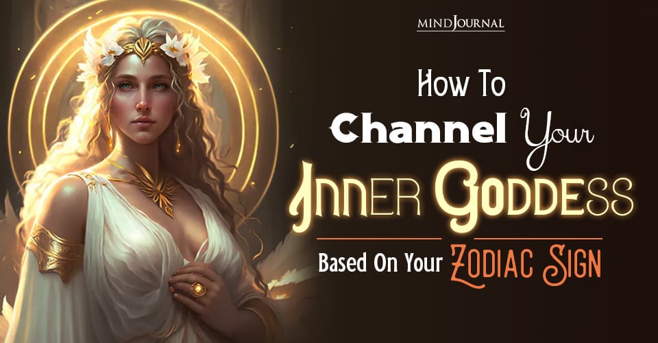 The Divine Feminine Zodiac Signs: How To Channel Your Inner Goddess Based On Your Zodiac Sign