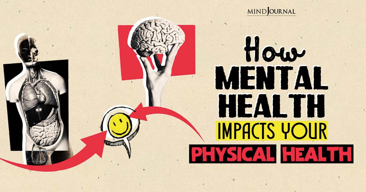 How Does Mental Health Affect Physical Health? Unlocking The Underrated Connection To Well-Being