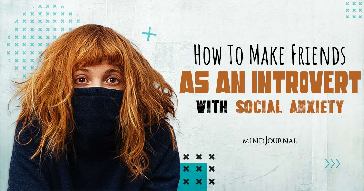 How To Make Friends As An Introvert With Social Anxiety: Overcoming The Barrier Of Isolation