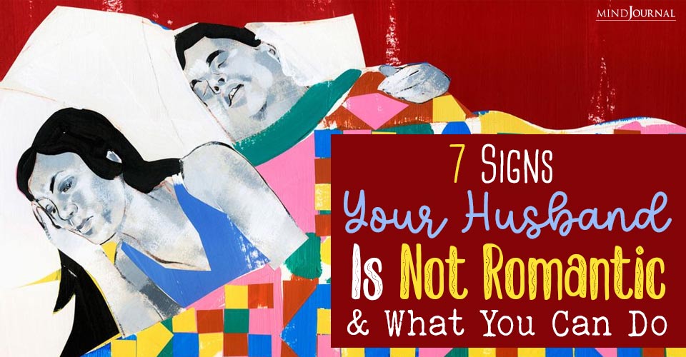 7 Signs Your Husband Is Not Romantic Or Affectionate