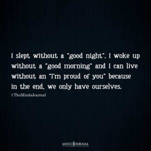 I Slept Without A Good Night - Life Quotes - The Minds Journal