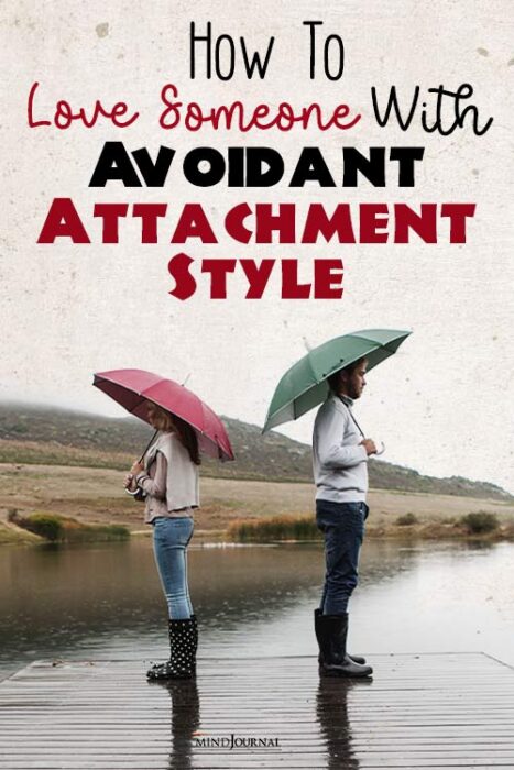 loving someone with avoidant attachment style