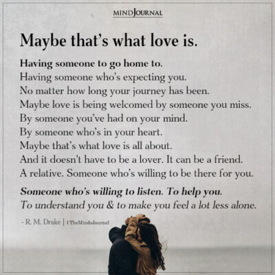 Maybe That's What Love Is - R. M. Drake Quotes - The Minds Journal