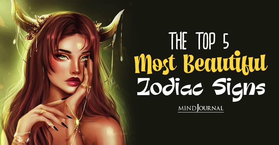 The 5 Most Beautiful Zodiac Signs According To Astrology