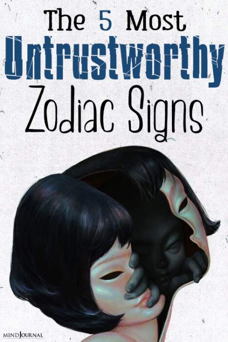 5 Untrustworthy Zodiac Signs That Seem Trustworthy At First