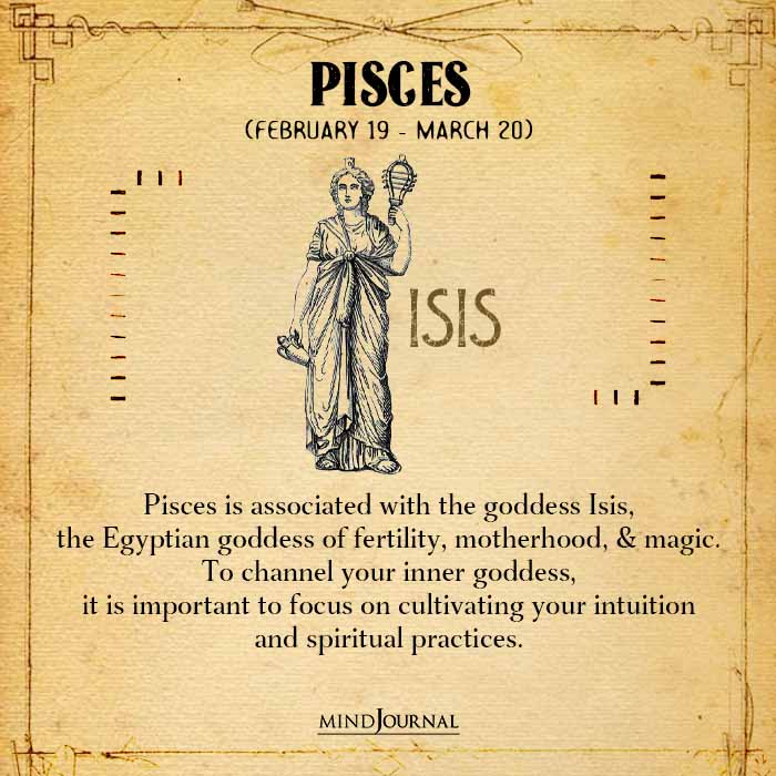 Pisces is associated with the goddess Isis