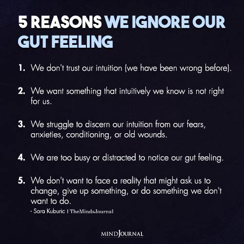 5 Reasons We Ignore Our Gut Feeling